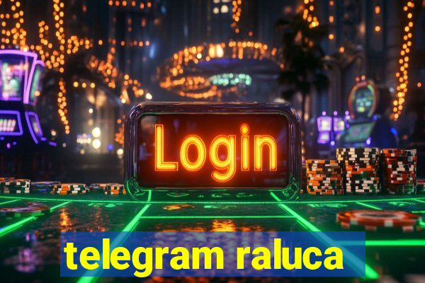 telegram raluca